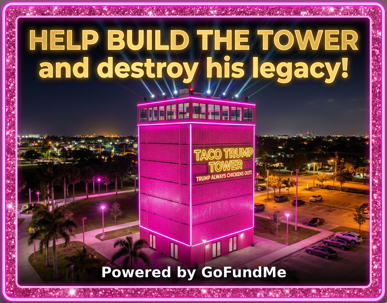 Fund the TACO Trump Tower - Donate Today